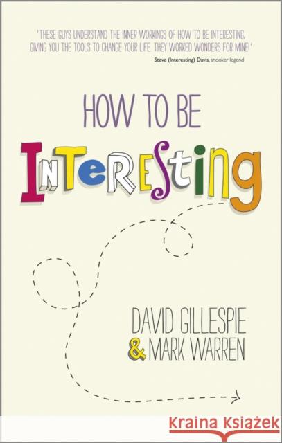 How to Be Interesting Gillespie, David 9780857084064