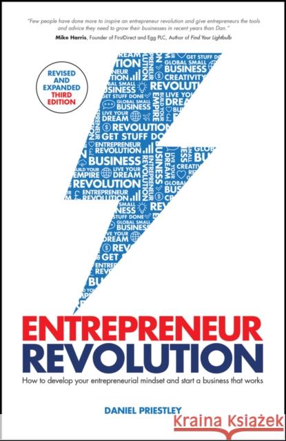 Entrepreneur Revolution: How to Develop your Entrepreneurial Mindset and Start a Business that Works Daniel (Entrevo) Priestley 9780857089731