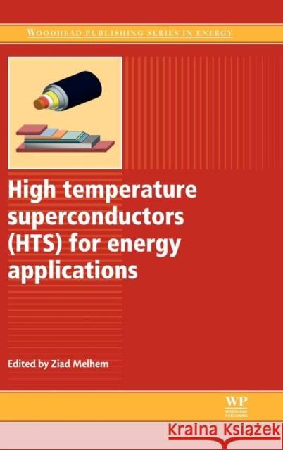 High Temperature Superconductors (HTS) for Energy Applications  9780857090126 Woodhead Publishing