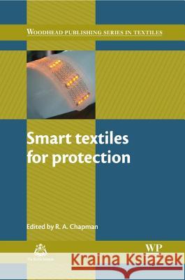 Smart Textiles for Protection Roger Chapman 9780857090560 Woodhead Publishing