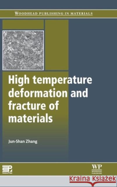 High Temperature Deformation and Fracture of Materials  9780857090799 Woodhead Publishing,