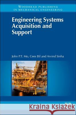 Engineering Systems Acquisition and Support John P. T. Mo Arvind Sinha 9780857092120 Woodhead Publishing