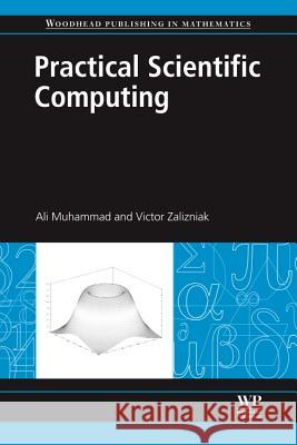 Practical Scientific Computing A. Muhammad Victor Zalizniak 9780857092250 Woodhead Publishing,