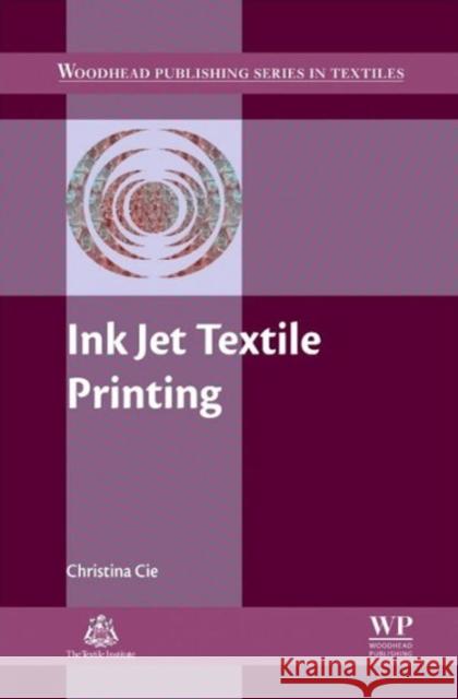 Ink Jet Textile Printing Cie, Christina   9780857092304 Elsevier Science