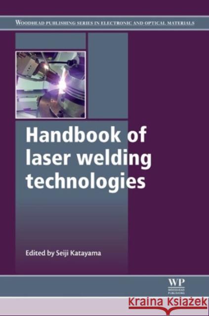 Handbook of Laser Welding Technologies Seiji Katayama 9780857092649