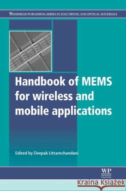 Handbook of Mems for Wireless and Mobile Applications Deepak Uttamchandani 9780857092717 Woodhead Publishing