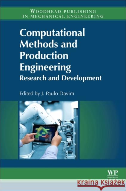 Computational Methods and Production Engineering: Research and Development J. Paul 9780857094810 Woodhead Publishing