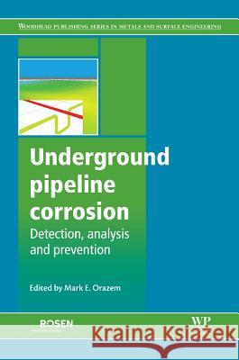 Underground Pipeline Corrosion Mark Orazem 9780857095091