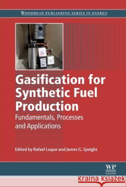 Gasification for Synthetic Fuel Production R Luque 9780857098023 Elsevier Science & Technology