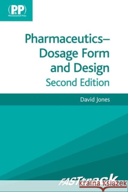 Pharmaceutics - Dosage Form and Design Jones, David 9780857110787 0