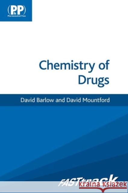 Chemistry of Drugs: Fasttrack Barlow, David 9780857110831 0