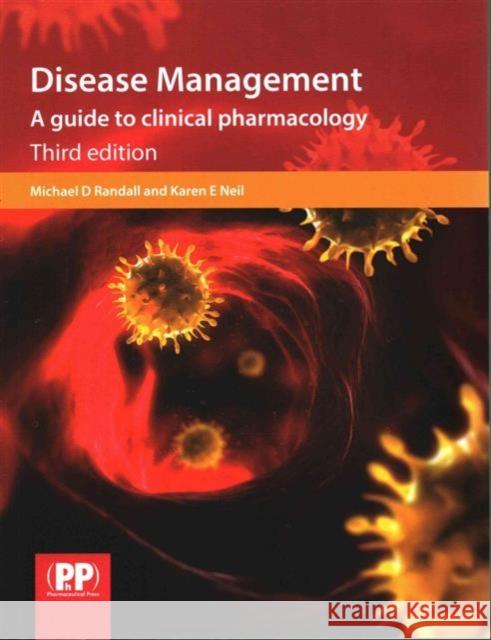 Disease Management: A Guide to Clinical Pharmacology Michael D Randall 9780857112095