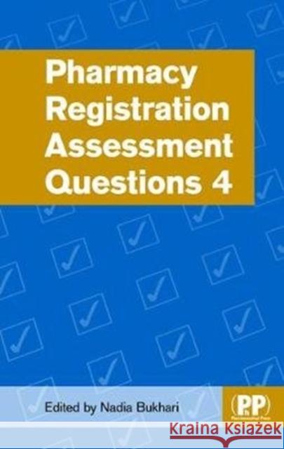Pharmacy Registration Assessment Questions 4 Nadia Bukhari 9780857113849 Pharmaceutical Press