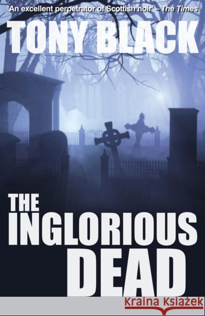 Inglorious Dead: A Doug Michie Novel Tony Black 9780857160461 McNidder & Grace