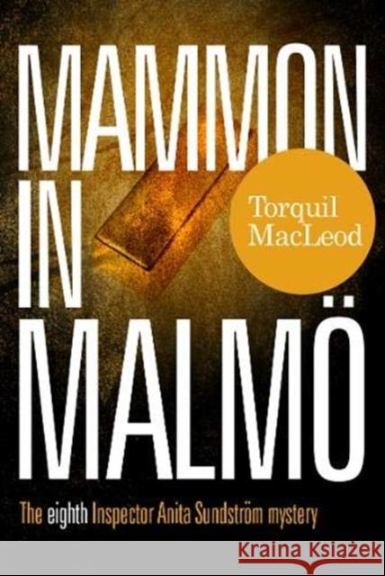 Mammon in Malmo Torquil MacLeod 9780857162106 McNidder & Grace