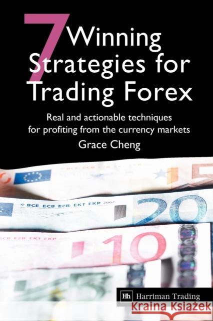 7 Winning Strategies for Trading Forex Grace Cheng 9780857190901 Harriman House Publishing