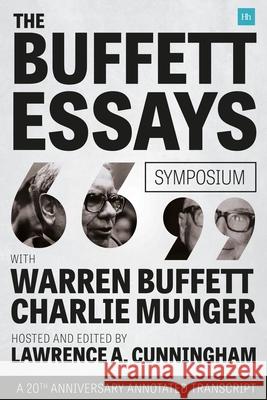 The Buffett Essays Symposium: A 20th Anniversary Annotated Transcript Lawrence A. Cunningham 9780857195388