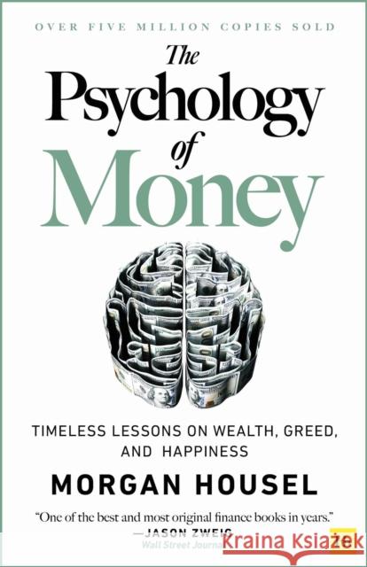 The Psychology of Money: Timeless lessons on wealth, greed, and happiness Morgan Housel 9780857197689 Harriman House Publishing