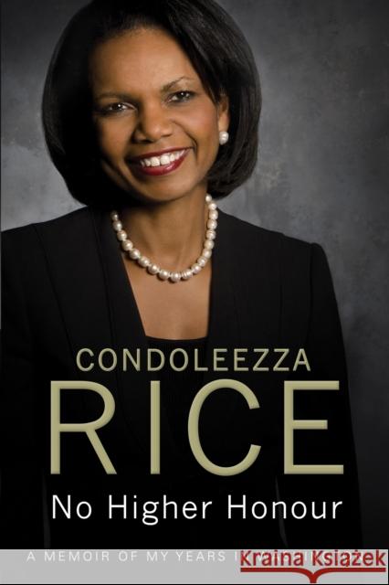 No Higher Honour Condoleezza Rice 9780857208088