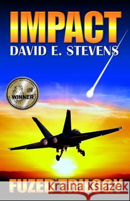 Impact: Fuzed Trilogy Book 1 David E. Stevens 9780857213419 Fuzed Foundation