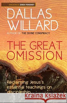 The Great Omission Dallas Willard 9780857215864