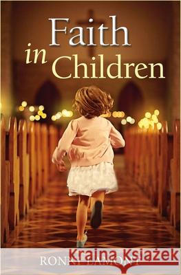 Faith in Children Ronni Lamont 9780857219510 SPCK Publishing