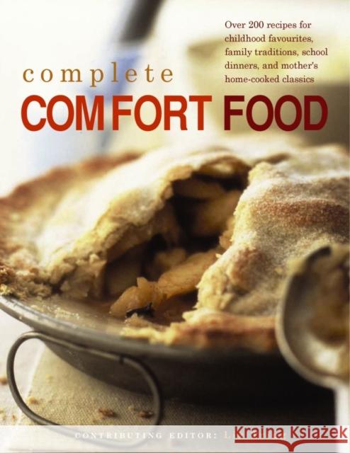 Complete Comfort Food: Over 200 Recipes for Childhood Favourites, Family Traditions, School Dinners and Mother's Home-Cooked Classics Bridget Jones 9780857233646
