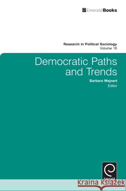 Democratic Paths and Trends Barbara Wejnert, Barbara Wejnert 9780857240910