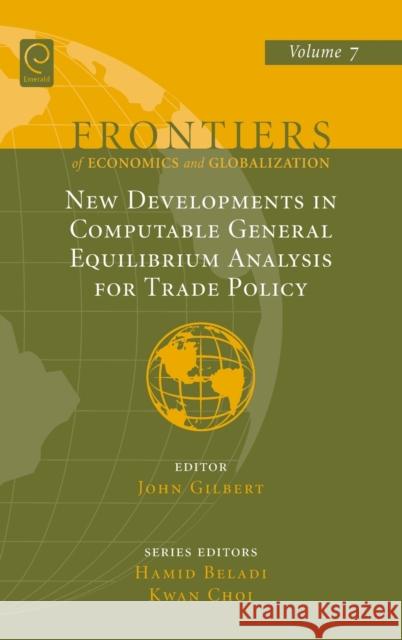 New Developments in Computable General Equilibrium Analysis for Trade Policy John Gilbert, Hamid Beladi, Kwan Choi 9780857241412