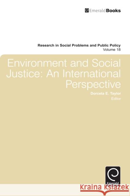 Environment and Social Justice: An International Perspective Dorceta E. Taylor, Ted I. K. Youn 9780857241832 Emerald Publishing Limited