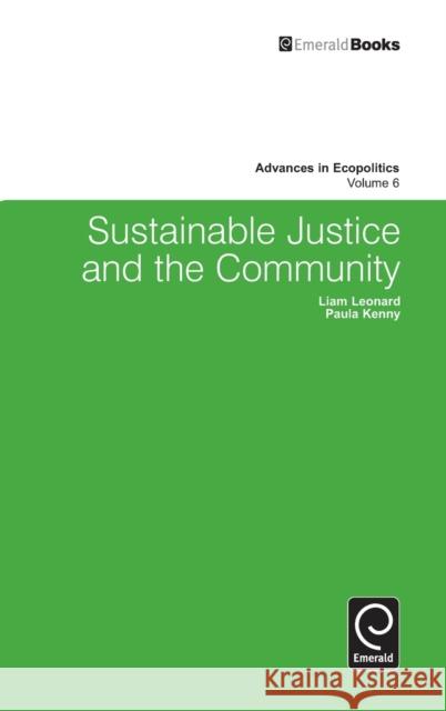 Sustainable Justice and the Community Liam Leonard, Paula Kenny, Liam Leonard 9780857243010 Emerald Publishing Limited