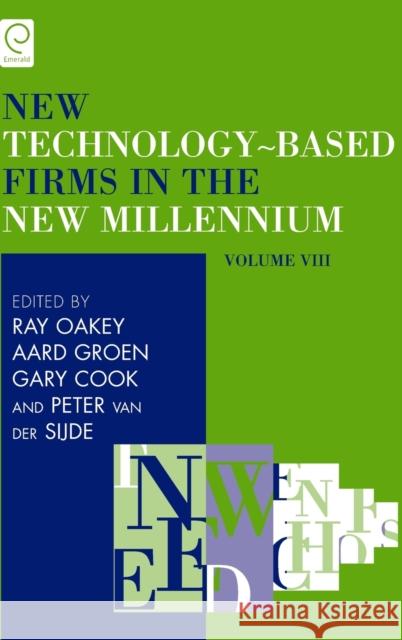 New Technology-Based Firms in the New Millennium: Funding: An Enduring Problem Ray Oakey, Aard Groen, Gary Cook, Peter Van der Sijde, Ray Oakey, Aard Groen, Gary Cook, Peter Van der Sijde 9780857243737