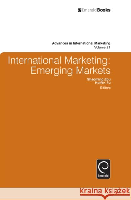 International Marketing: Emerging Markets Shaoming Zou, Huifen Fu, Shaoming Zou 9780857244475