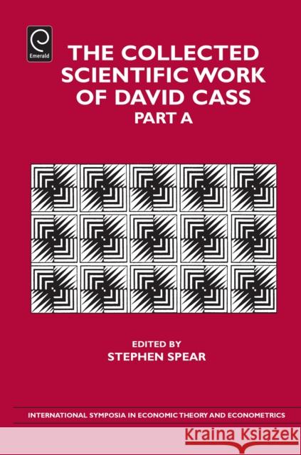 The Collected Scientific Work of David Cass David Cass, Stephen Spear, William A. Barnett 9780857246417
