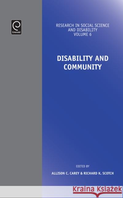 Disability and Community Richard K. Scotch, Allison C. Carey, Sharon N. Barnartt, Barbara Altman 9780857247995