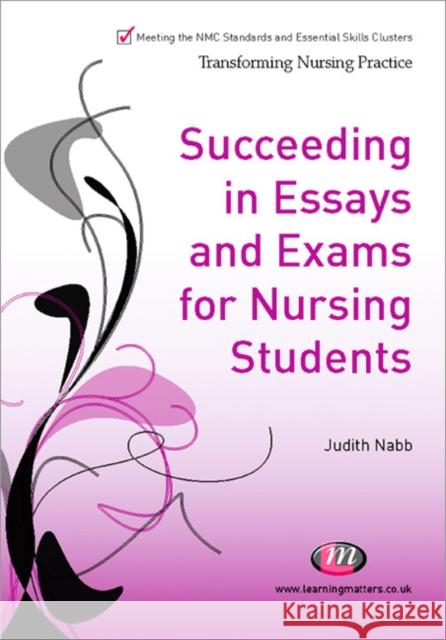 Succeeding in Essays, Exams and Osces for Nursing Students Hutchfield, Kay 9780857250612 0