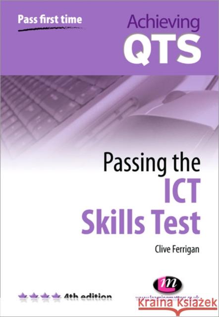 Passing the Ict Skills Test Ferrigan, Clive 9780857252562 0