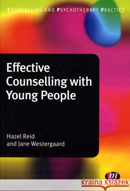 Effective Counselling with Young People Hazel Reid 9780857252951