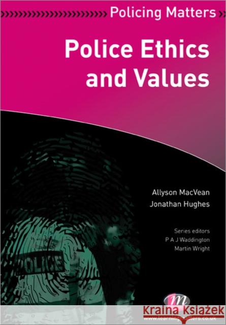 Police Ethics and Values Allyson MacVean & Peter Neyroud 9780857253859