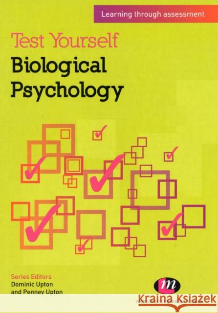 Test Yourself: Biological Psychology: Learning Through Assessment Upton, Penney 9780857256492