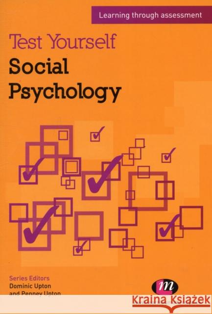 Test Yourself: Social Psychology: Learning Through Assessment Upton, Penney 9780857256539