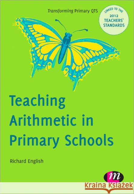 Teaching Arithmetic in Primary Schools Richard English 9780857257253 0