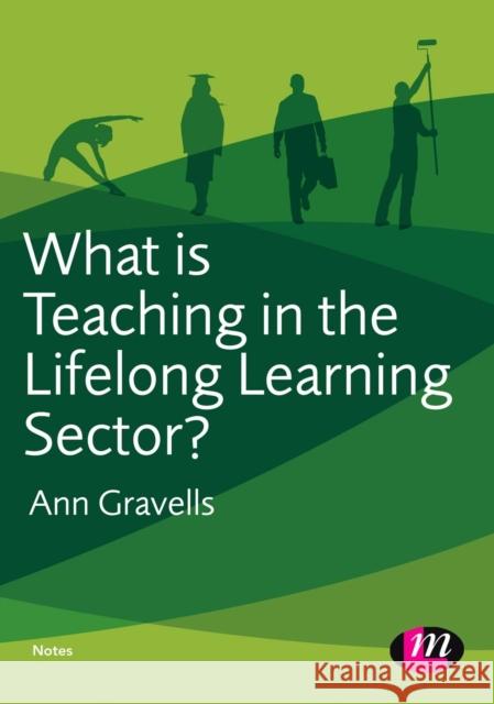 What Is Teaching in the Lifelong Learning Sector? Gravells, Ann 9780857257291 0