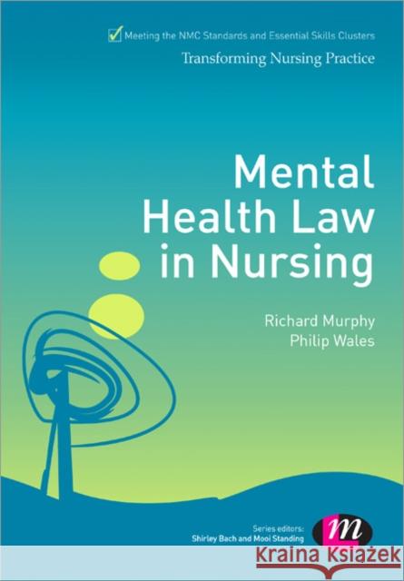 Mental Health Law in Nursing Philip Wales 9780857257611 0