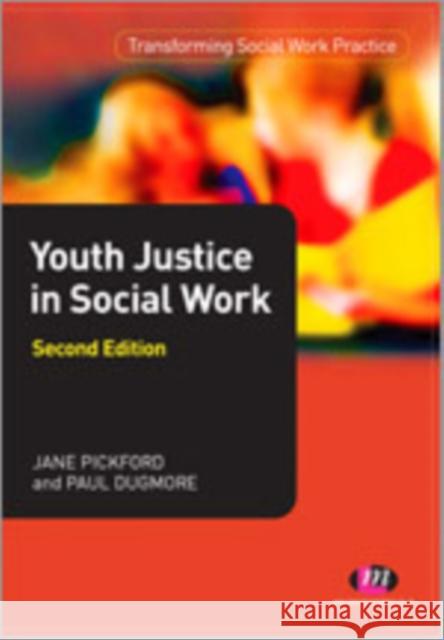 Youth Justice and Social Work Jane Pickford Paul Dugmore  9780857258304