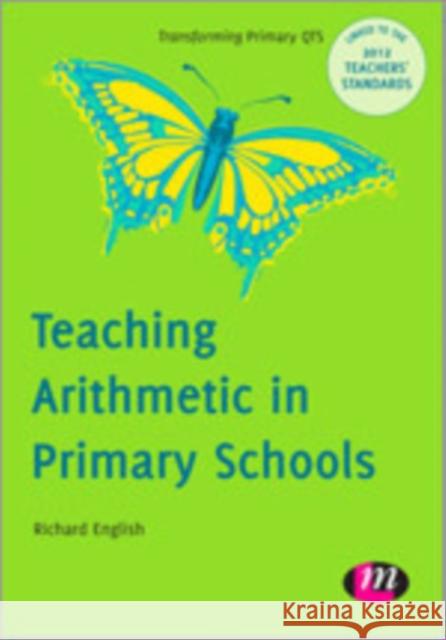 Teaching Arithmetic in Primary Schools Richard English 9780857258557 Learning Matters