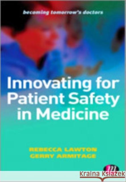 Innovating for Patient Safety in Medicine Rebecca Lawton 9780857258649