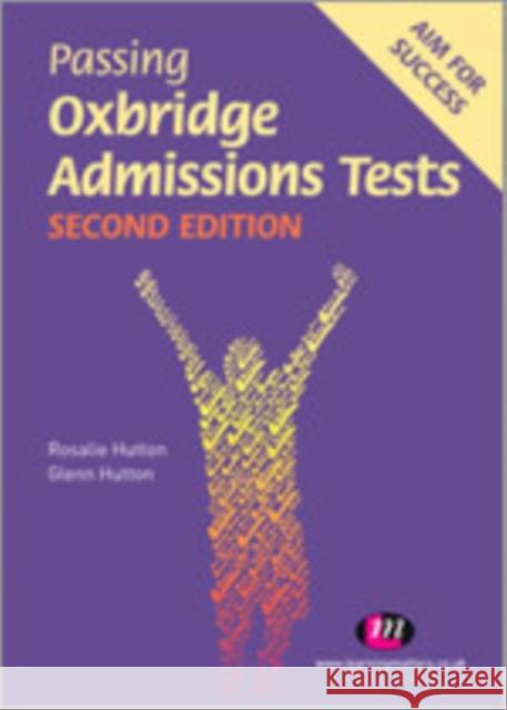 Passing Oxbridge Admissions Tests Rosalie Hutton 9780857258724 Learning Matters