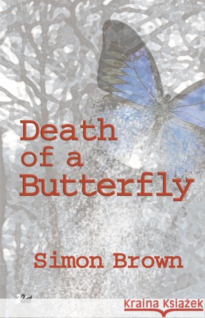 Death of a Butterfly Simon Brown 9780857280039