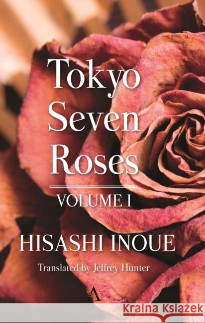 Tokyo Seven Roses: Volume I Inoue, Hisashi 9780857280435